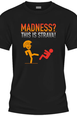 Madness? This is Strava! - T-shirt med humor - Svart