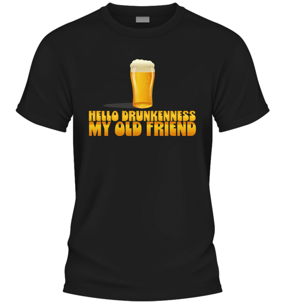 Hello Drunkenness My Old Friend - T-shirt med tryck - Svart