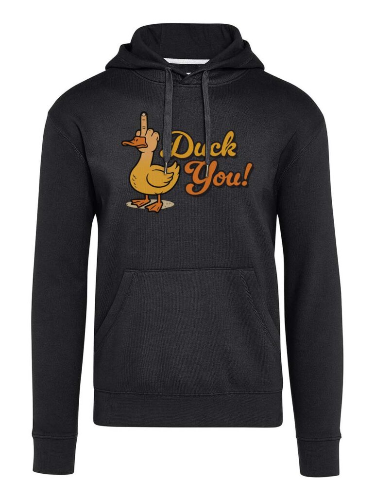 Duck You hoodie - För dig som gillar att sticka ut!