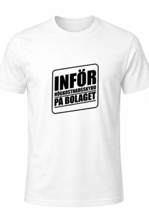 Inför högkostnadsskydd på bolaget - T-shirt i vitt med svart tryck